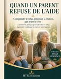 Quand un parent refuse de l’aide: Comprendre le refus, préserver la relation, agir avant la crise