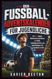 DER FUSSBALL-ADVENTSKALENDER FÜR JUGENDLICHE