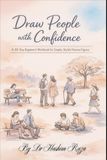 Drawing People With Confidence: A 30 Day Beginner's Workbook for Learning how to draw simple yet stylish Human Figures