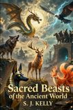 Sacred Libri GmbH Sacred Beasts of the Ancient World: Animals in Myth and Legend Paperback