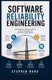 SOFTWARE RELIABILITY ENGINEERING: Fault Detection Resilience Patterns Recovery Strategies and Production-Ready Systems