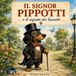 Il Signor Pippotti: ...e il segreto dei bassotti