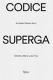 Codice Superga Codice Superga: An Italian Fashion Story