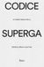 Codice Superga Codice Superga: An Italian Fashion Story