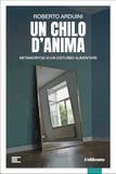 Un il Millimetro Un chilo d'anima. Metamorfosi di un disturbo alimentare