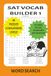 SAT Vocab Builder 1 Puzzle Book: Word Search Puzzles to Help SAT Test Takers Improve Their Reading Section Scores by Boosting Their SAT Vocabulary