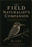 The Field Naturalist's Companion: A Guided System for Deep Field Noticing