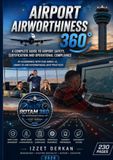 Airport Airworthiness 360°: A Complete Guide to Airport Safety, Certification and Operational Compliance in Accordance with ICAO Annex 14, Annex 19 and International Best Practices