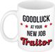 Bellatio Decorations Goodluck traitor mok - kado beker nieuwe baan - kantoorhumor - afscheidscadeau collega / werknemer
