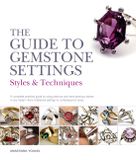 The Herbert Press Ltd The Guide to Gemstone Settings