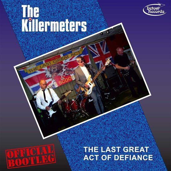 Sonic Rendezvous Killermeters - The Last Great Act Of Defiance: Official Bootleg (LP)