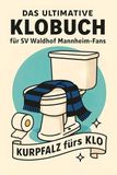 Das FlipFlop Das ultimative Klobuch für SV Waldhof Mannheim-Fans