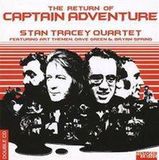 Proper S&D Consignment Stan Tracey Quartet The Return of Captain Adventure