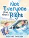Not Independently Published Not Everyone Does What Is Right Paperback