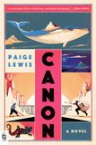 Canon: A Novel