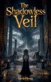 The Libri GmbH The Shadowless Veil: 1 Paperback