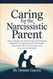 CARING FOR THE NARCISSISTIC PARENT