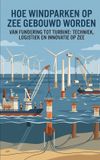 Hoe Waries B.V. Hoe windparken op zee gebouwd worden