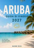 Guida Aruba Guida di viaggio 2027