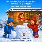THE ADVENTURES OF BO AND DONA THROUGH THE SEASONS - Cold Days, Healthy Ways!