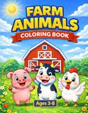 Farm Animals Coloring Book: Fun & Easy Cute Farm Animal Designs for Kids Ages 3-8