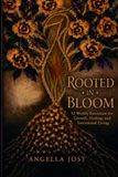 Rooted in Bloom