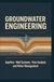 GROUNDWATER ENGINEERING: Aquifers Well Systems Flow Analysis and Water Management