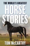 The Globe Pequot Press World's Greatest Horse Stories Paperback