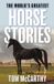 The Globe Pequot Press World's Greatest Horse Stories Paperback