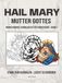 HAIL MARY Mutter Gottes Monochromes Ausmalbuch für Erwachsene Band 1