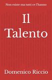 Il Talento: Non esiste ma tutti ce l’hanno
