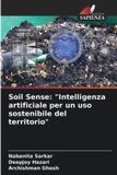 Soil Sense: Intelligenza artificiale per un uso sostenibile del territorio