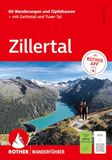 ROTHER Wanderführer Zillertal. 60 Wanderungen und Gipfeltouren - mit Gerlostal und Tuxer Tal