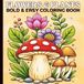 Flowers & Plants Flowers & Plants Bold and Easy Coloring Book