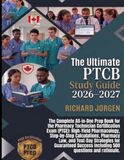 The PTCB The Ultimate PTCB Study Guide 2026–2027: The Complete All-in-One Prep Book for the Pharmacy Technician Certification Exam (PTCE): High-Yield ... Test-Day Strategies for Guaranteed Success