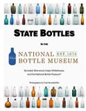 State Bottles in the National Bottle Museum