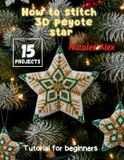 How Libri GmbH How to Stitch 3D Peyote Star