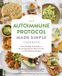 Autoimmune Libri GmbH The Autoimmune Protocol Made Simple Cookbook