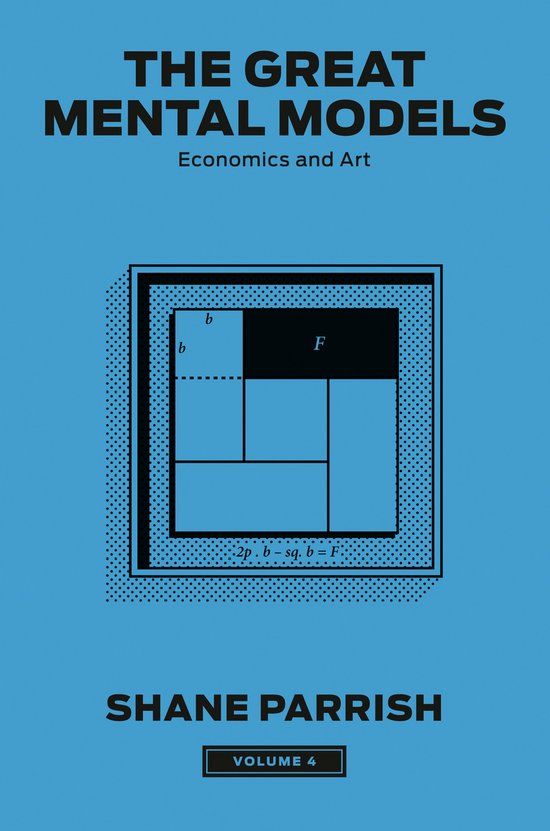 The Portfolio The Great Mental Models, Volume 4: Economics and Art