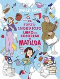 El superingenioso libro de colorear de Matilda
