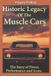 The Historic Legacy of Muscle Cars: The Story of Power, Performance, and Icons