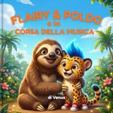 Flairy e Poldo e la corsa della musica: Un libro illustrato con giochi e attività per bambini