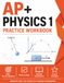 AP+ Physics 1 Review Workbook: Algebra-Based Test Prep, FRQ Practice Questions, Graphing & Lab Skills with Diagnostic Exams & 8-Week Study Plan