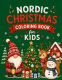 Nordic Christmas Coloring Book: Cozy Scandinavian Winter Scenes with Gnomes, Reindeer and Snowy Villages for All Ages