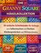 Die Granny Square Häkelkollektion: 50 einfache Schnittmuster für Anfänger zum Selbermachen von Decken, Kleidungsstücken und Wohnaccessoires