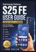 SAMSUNG GALAXY S25 FE USER GUIDE FOR BEGINNERS AND SENIORS