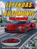 LEYENDAS DEL AUTOMÓVIL PARA COLOREAR: 40 clásicos, superdeportivos e hiperdeportivos - Nivel avanzado