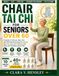 Chair Tai Chi for Seniors Over 60