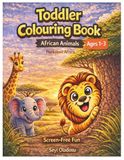 Toddler Coloring Book: African Animals | Ages 1–3 | Simple & Fun Learning Activity for Kids