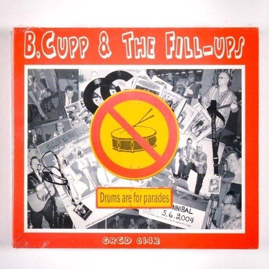 Sonic Rendezvous B. Cupp & The Fill-Ups - Drums Are For Parades (CD)